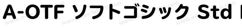 A-OTF ソフトゴシック Std H字体转换
